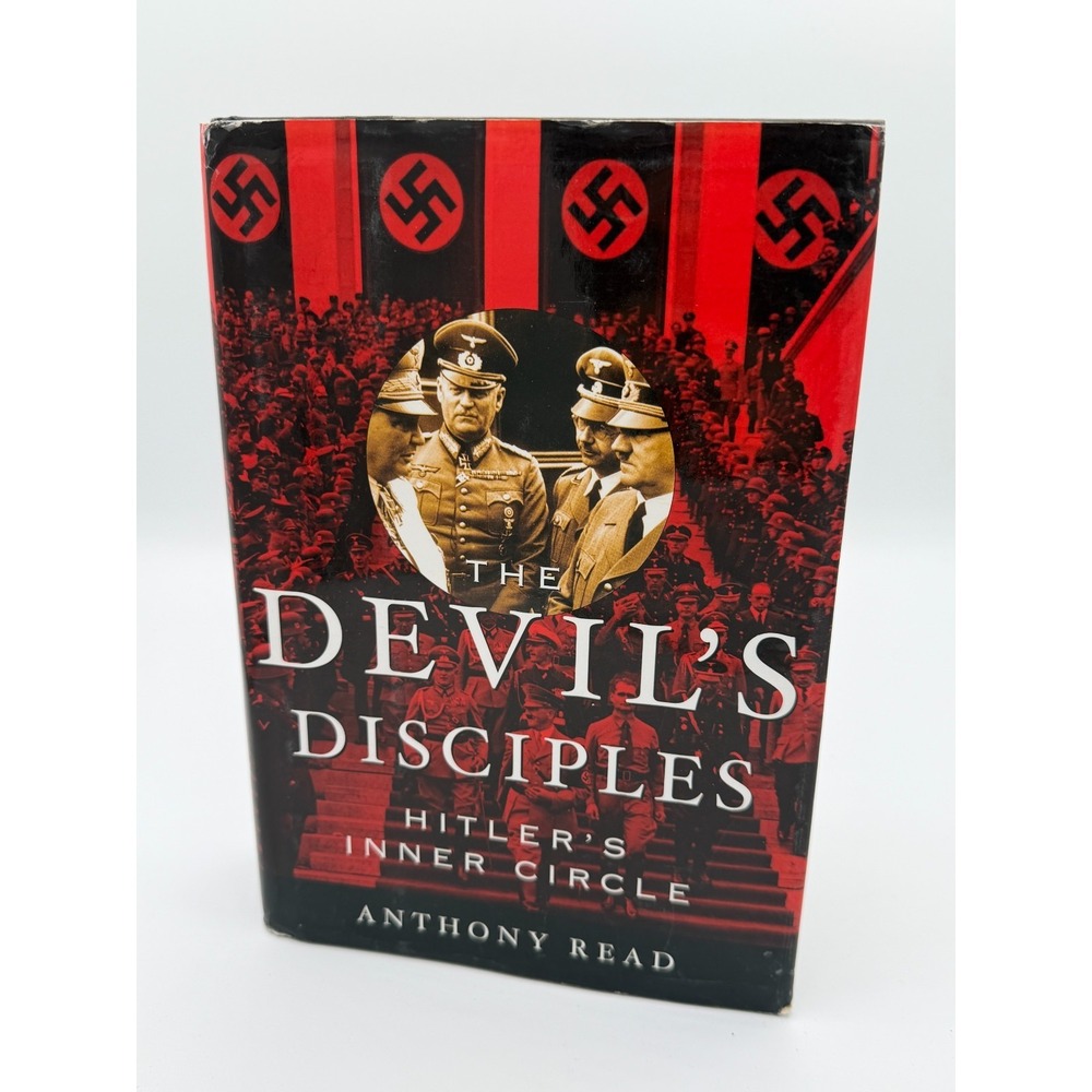 Devil's Disciples : Hitler's Inner Circle by Anthony Read (2004, Hardcover)
